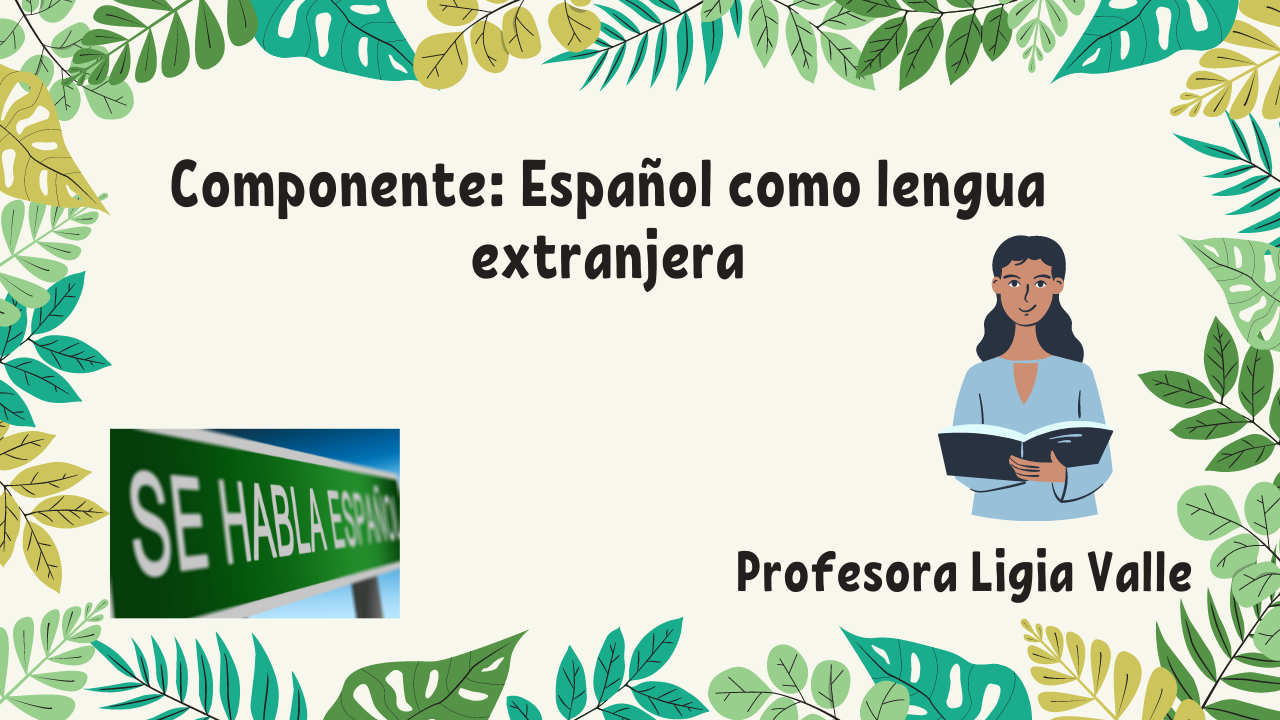 Español Como Lengua Extranjera. LyL 2022 Regular.